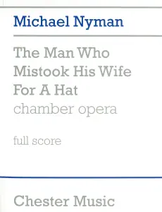 Michael Nyman: The Man Who Mistook His Wife For A Hat (Score)