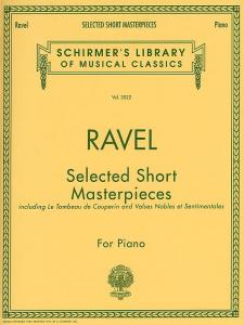 Maurice Ravel: Selected Short Masterpieces
