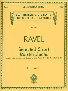 Maurice Ravel: Selected Short Masterpieces