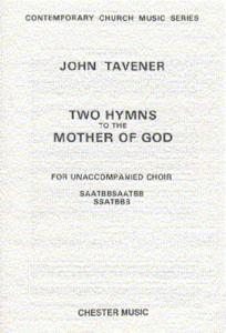John Tavener: Two Hymns To The Mother Of God