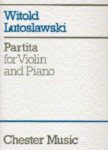 Witold Lutoslawski: Partita For Violin And Piano