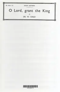William Child: O Lord, Grant The King A Long Life