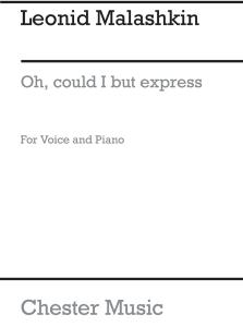 Malashkin: Oh Could I But Express In Song (Low Voice)