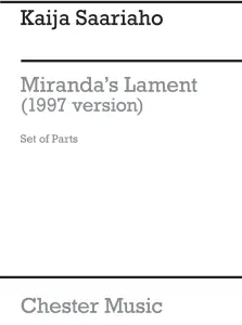 Kaija Saariaho: Miranda's Lament 1997 (Parts)