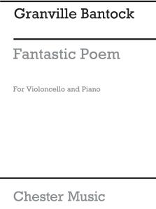 Bantock: Fantastic Poem for Cello with Piano Accompaniment