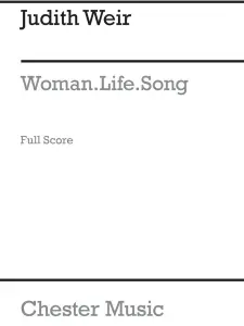 Judith Weir: Woman.Life.Song (Full Score)