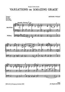 Wills: Variations On Amazing Grace & Toccata for Organ