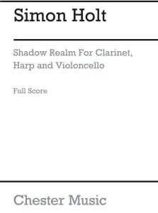 Simon Holt: Shadow Realm (Score)