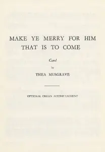 Thea Musgrave: Make Ye Merry For Him That Is To Come (Organ Part)