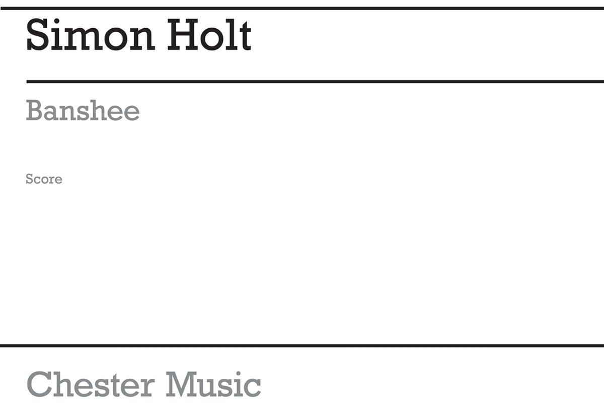 Simon Holt: Banshee (Score)