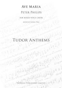 Peter Philips: Ave Maria (Tudor Anthems)