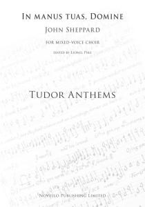 John Sheppard: In Manus Tuas, Domine (Tudor Anthems)