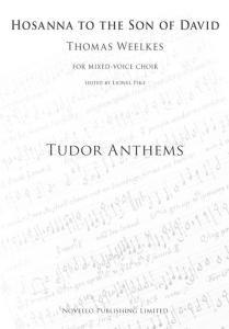 Thomas Weelkes: Hosanna To The Son Of David (Tudor Anthems)