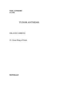 Orlando Gibbons: Great King Of Gods - Viol Consort (Tudor Anthems)
