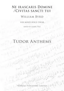 William Byrd: Ne Irascaris Domine/Civitas Sancti Tui (Tudor Anthems)
