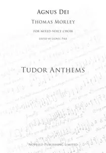 Thomas Morley: Agnus Dei (Tudor Anthems)