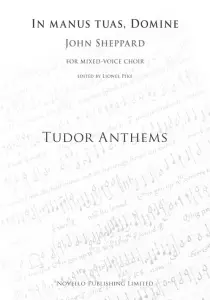 John Sheppard: In Manus Tuas, Domine (Tudor Anthems)