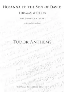 Thomas Weelkes: Hosanna To The Son Of David (Tudor Anthems)