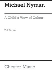 Michael Nyman: A Child's View Of Colour (Full Score)