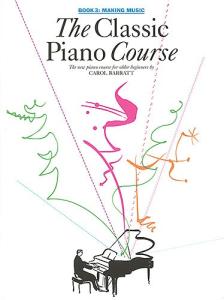 The Classic Piano Course Book 3: Making Music