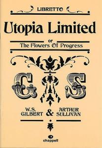 Utopia Limited or The Flowers Of Progresss: Libretto