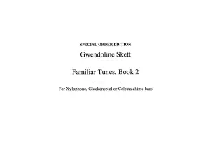 Gwendoline Skett: Familiar Tunes - Book 2 (Tuned Percussion)