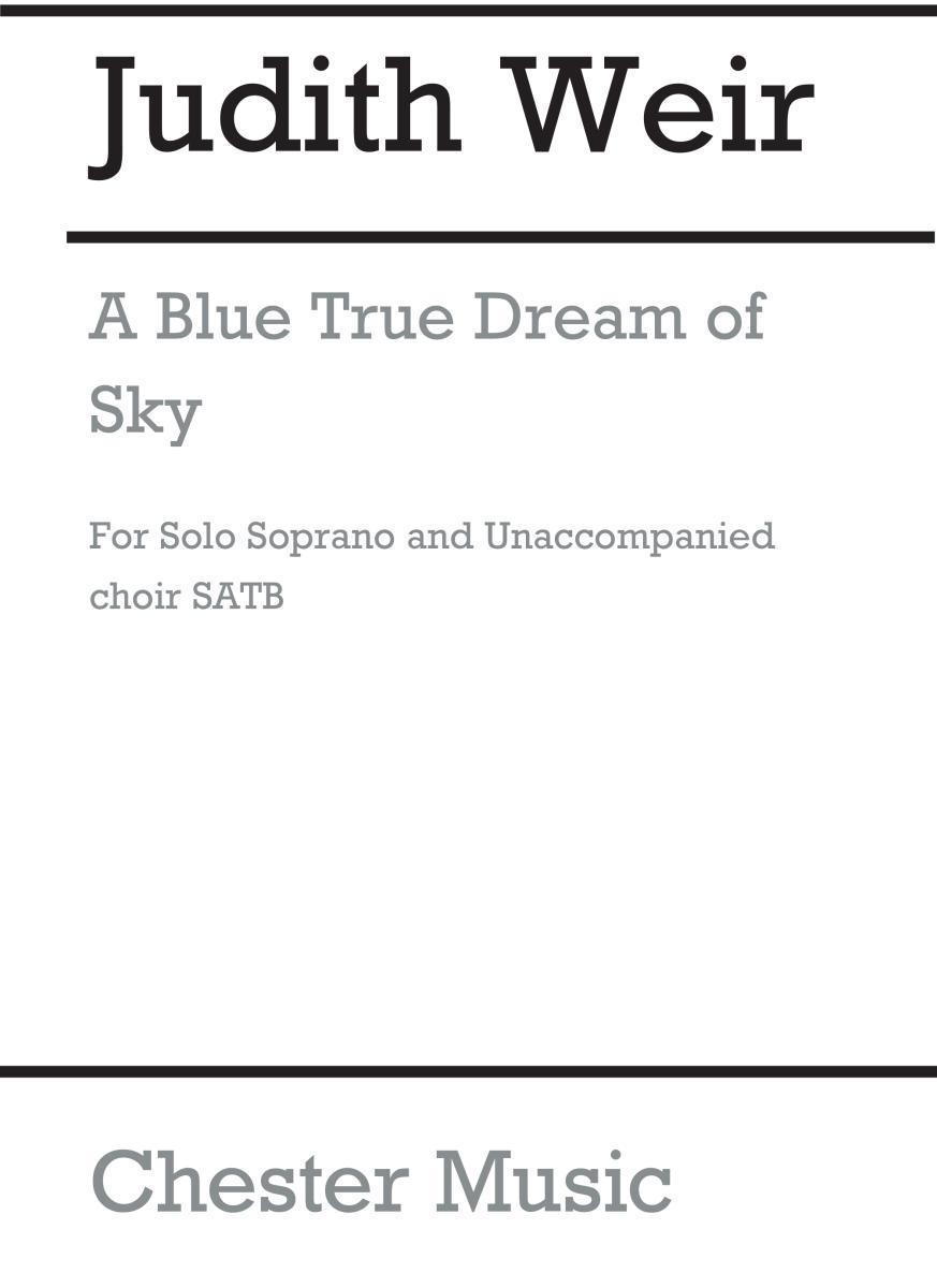Judith Weir: A Blue True Dream Of Sky