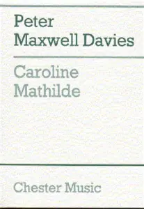 Peter Maxwell Davies: Caroline Mathilde (Full Score)