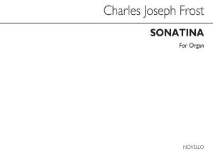 Charles Joseph Frost: Sonatina In C Organ