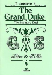 Gilbert And Sullivan: The Grand Duke Or The Statutory Duel (Libretto)