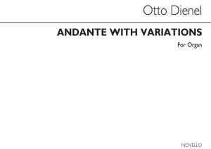 Otto Dienel: Andante With Variations Op36 Organ