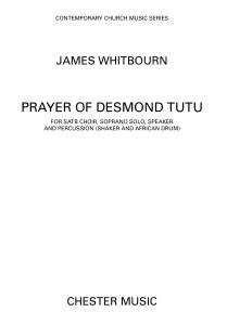 James Whitbourn: A Prayer Of Desmond Tutu (SATB)