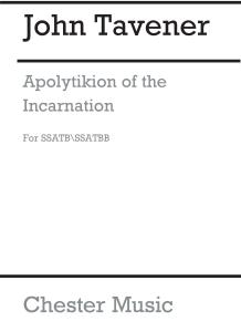 John Tavener: Apolytikion Of The Incarnation