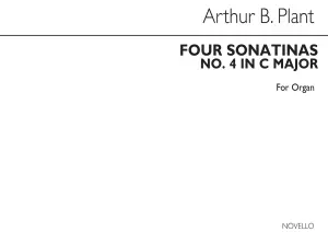Arthur B. Plant: Four Sonatinas (No.4 In C) Organ