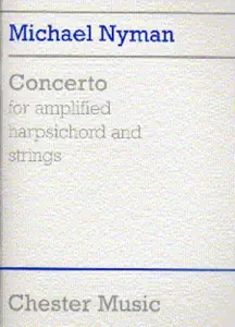 Michael Nyman: Concerto For Amplified Harpsichord And Strings