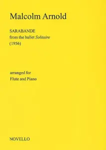 Malcolm Arnold: Sarabande For Flute And Piano (Solitaire)