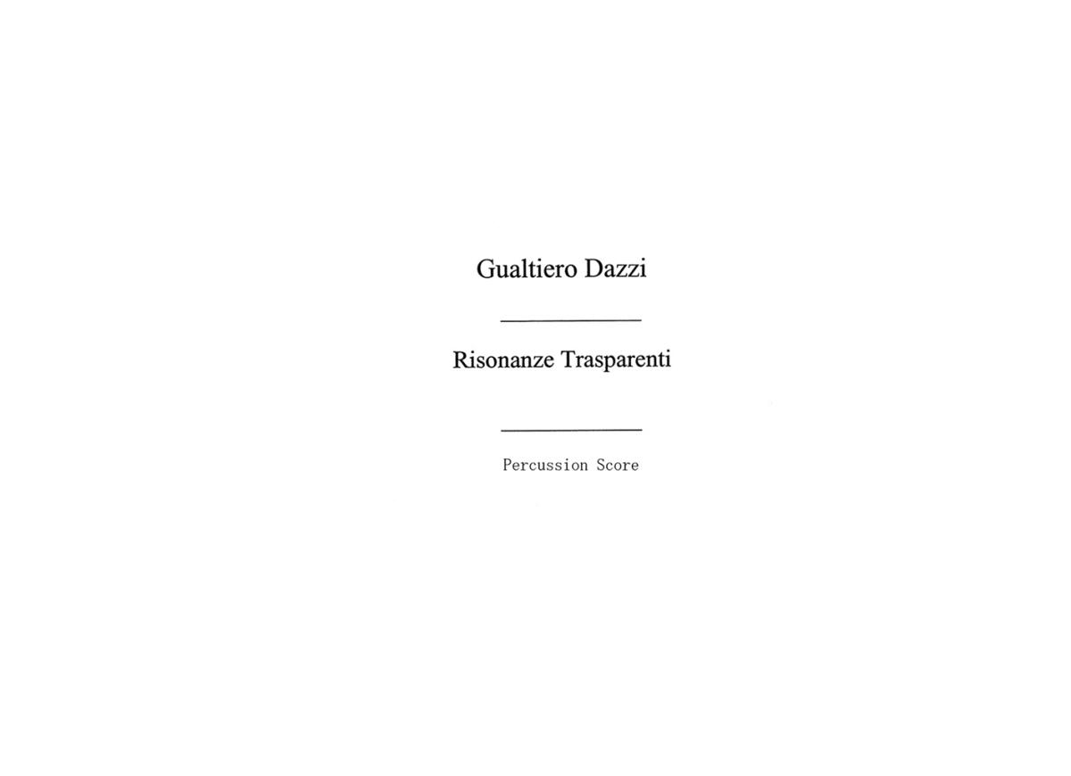 Gualtiero Dazzi: Risonanze Trasparenti