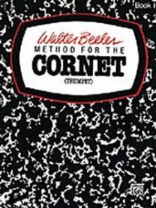 Walter Beeler: Method For The Cornet (Trumpet) Book 1