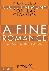 Novello Close Harmony Book 3: A Fine Romance