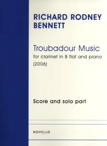 Richard Rodney Bennett: Troubadour Music (Clarinet/Piano)
