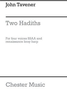 John Tavener: Two Hadiths Of The Prophet Mohammed (SSAA)