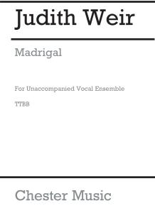 Judith Weir: Madrigal (TTBB)