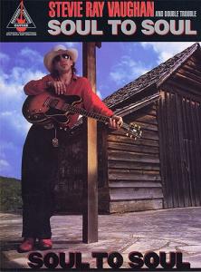 Stevie Ray Vaughan And Double Trouble: Soul To Soul (TAB)