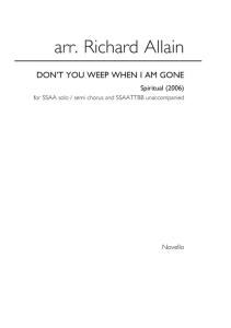 Richard Allain: Don't You Weep When I Am Gone