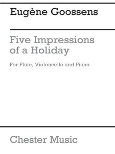 Eugene Goossens: Five Impressions of a Holiday Op.7 (Score/Parts)