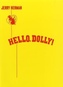 Jerry Herman: Hello, Dolly!