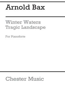 Bax Winter Waters: Tragic Landscape For Piano