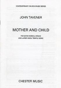 John Tavener: Mother And Child