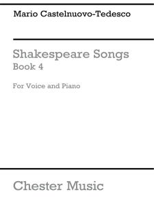 Mario Castelnuovo-Tedesco: Shakespeare Songs Book 4