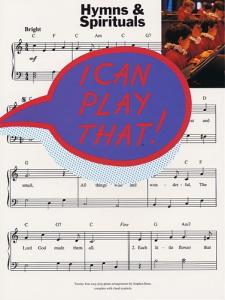 I Can Play That! Hymns And Spirituals